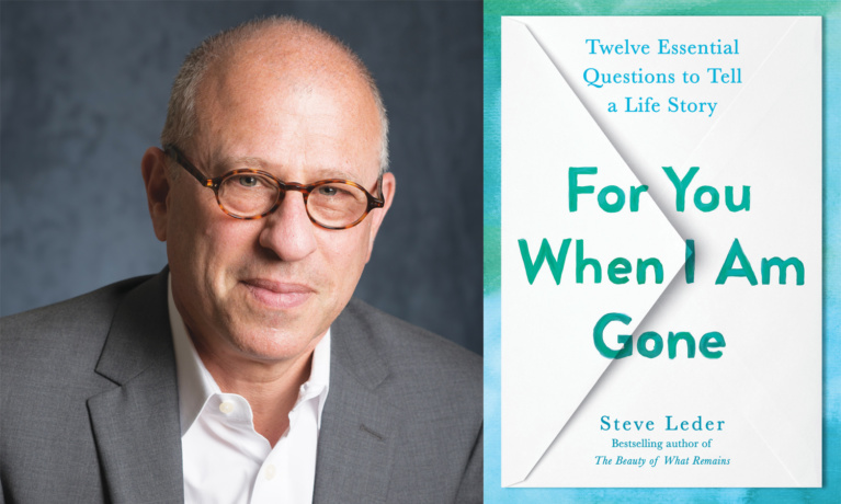 Life, Love and Legacy: Steve Leder’s ‘For You When I Am Gone’